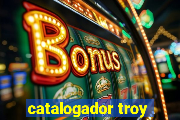 catalogador troy